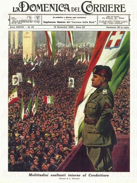 La Domenica del Corriere - Supplemento illustrato del Corriere della Sera - “Moltitudini esaltanti intorno al condottiero”